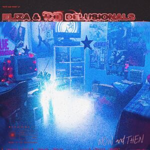 Eliza & the Delusionals - Now And Then  CD